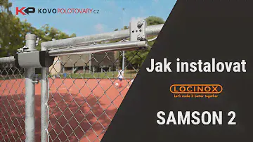 Jak namontovat zavírač LOCINOX SAMSON 2