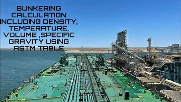 BUNKER CALCULATION EXPLAINED WITH LIVE BUNKER PROCEDURES ON MERCHANT SHIPS.
