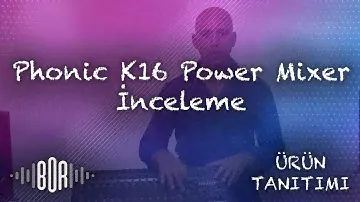 Phonic K16 Power Mixer İnceleme