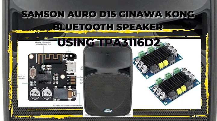 SAMSON AURO D15 GINAWA KONG BLUETOOTH SPEAKER USING TDA3116D2 MONO