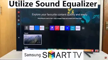 How To Use Equalizer On Samsung Smart TV