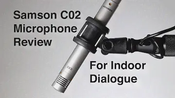 Samson C02 Microphone for Indoor Dialogue Review: Affordable Super-Cardioid Microphone