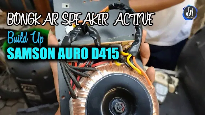 BONGKAR SPEAKER AKTIF BUILD UP - SAMSON AURO D 415