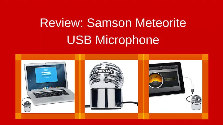 Samson Meteorite USB Microphone Review & Audio Demonstration