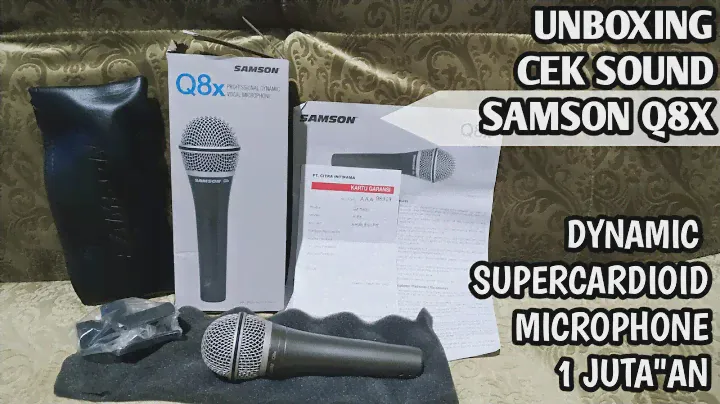 UNBOXING MIC DYNAMIC SUPERCARDIOID SAMSON Q8X, TES & CEK SOUND, MIC ORIGINAL  1 JUTA"an