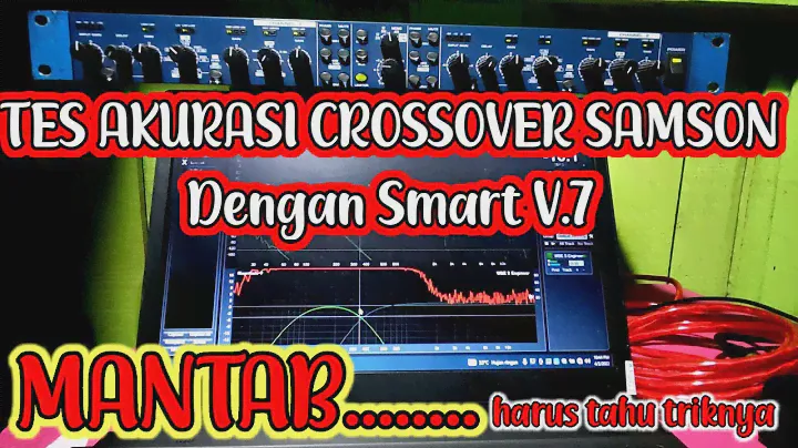 Setting dan tes akurasi Crossover Samson S-3-Way dengan smart V. 7