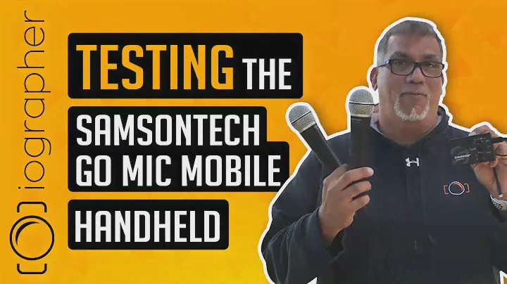 Testing the Samsontech Go Mic Mobile Handheld