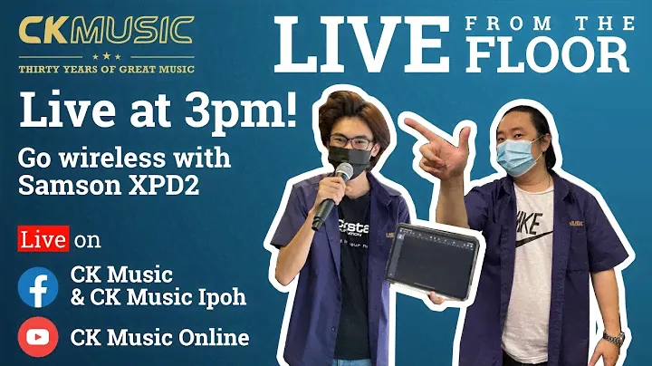 CK Music Live From The Floor: Go wireless with Samson XPD2