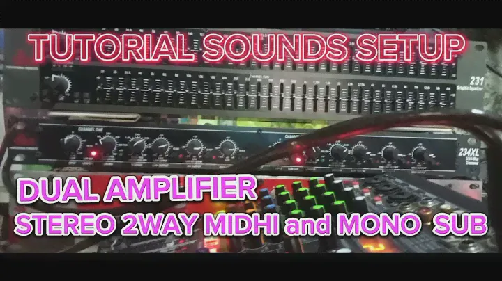 DUAL AMPLIFIERS STEREO 2WAY STEREO MIDHI MONO FOR SUB Sounds setup Simple Tutorials for Beginners