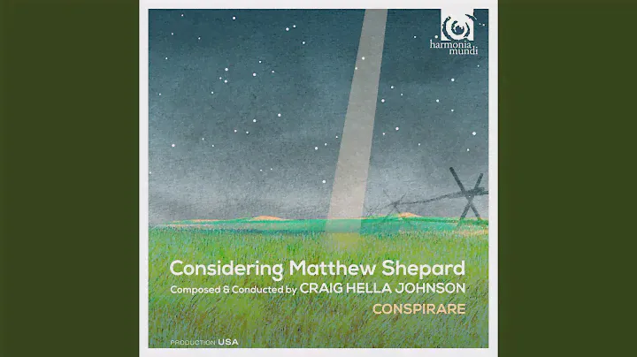 Considering Matthew Shepard: Passion, 15. We Are All Sons (part 1)